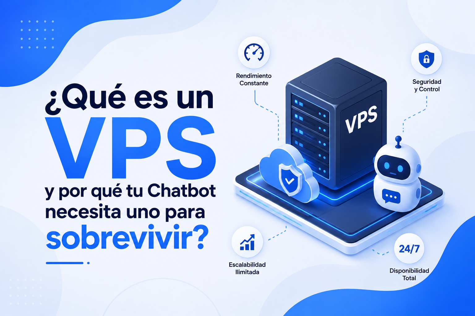 ¿Qué es un VPS y por qué tu Chatbot necesita uno para sobrevivir?